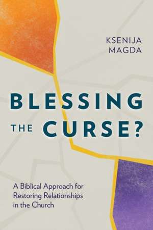 Blessing the Curse? de Ksenija Magda