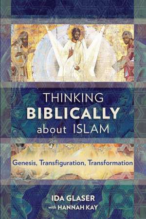 Thinking Biblically about Islam de Ida Glaser