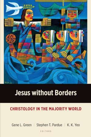 Jesus without Borders de Gene L. Green