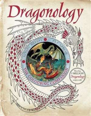 Dragonology: The Colouring Companion de Dugald Steer