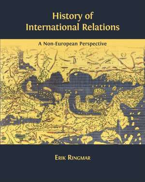 History of International Relations de Erik Ringmar