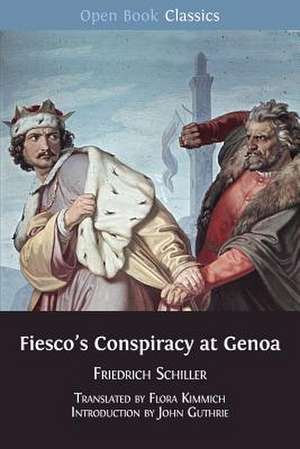 Fiesco's Conspiracy at Genoa de Friedrich Schiller