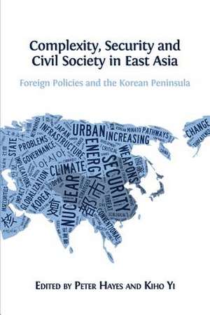 Complexity, Security and Civil Society in East Asia de Peter Hayes