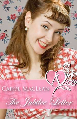 Jubilee Letter de Carol MacLean