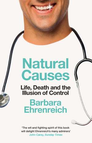 Natural Causes de Barbara (Y) Ehrenreich