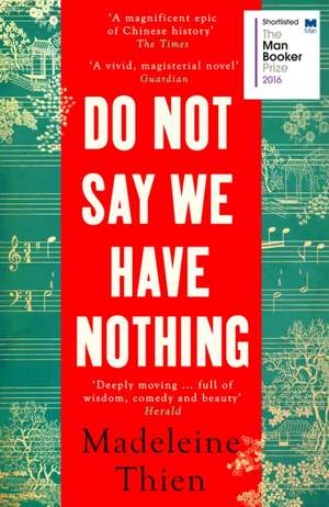 Do Not Say We Have Nothing de Madeleine Thien