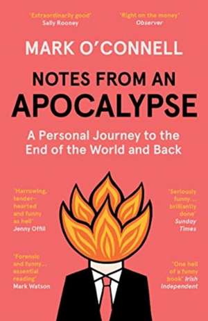 Notes from an Apocalypse de Mark O'Connell