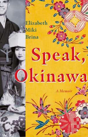 Speak, Okinawa de Elizabeth Miki Brina