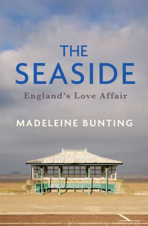 The Seaside de Madeleine Bunting