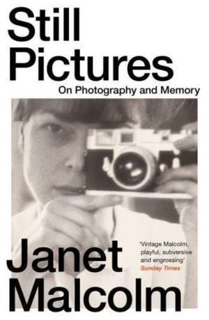 Still Pictures de Janet Malcolm