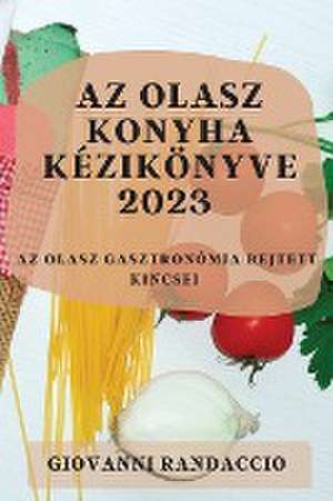 Az olasz konyha kézikönyve 2023 de Giovanni Randaccio