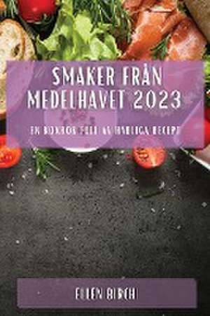 Smaker från Medelhavet 2023 de Ellen Birch