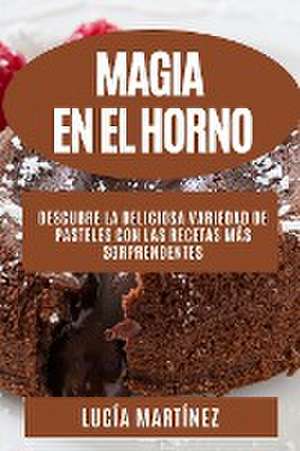 Magia en el horno de Lucía Martínez