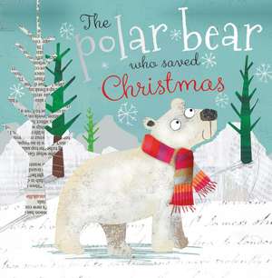 The Polar Bear Who Saved Christmas de Thomas Nelson