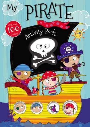 My Pirate Activity Book de Ltd. Make Believe Ideas