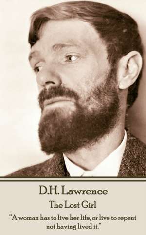 D.H. Lawrence - The Lost Girl de D. H. Lawrence