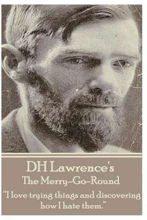 D.H. Lawrence - The Merry-Go-Round de D. H. Lawrence