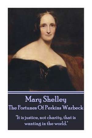 Mary Shelley - The Fortunes of Perkin Warbeck de Mary Shelley