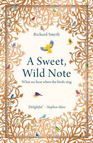 A Sweet, Wild Note de Richard Smyth