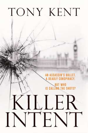 Killer Intent de Tony Kent