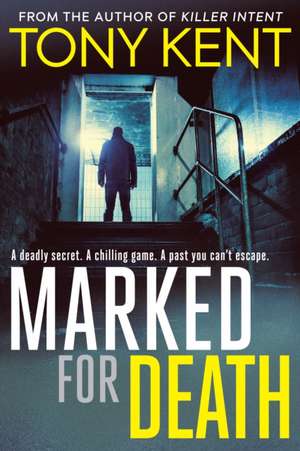 Marked for Death de Tony Kent