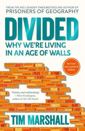 Divided: Why We're Living in an Age of Walls de Tim Marshall