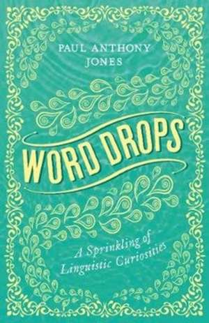 Word Drops de Paul Anthony Jones