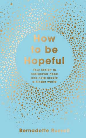 How to Be Hopeful de Bernadette Russell