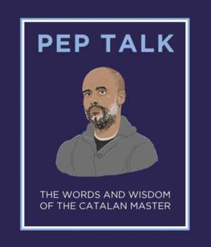 Pep Talk de Giles Elliott