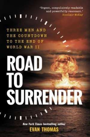 Road to Surrender de Evan Thomas