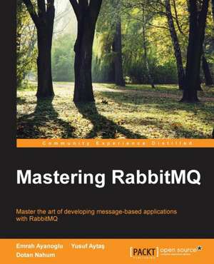 Mastering Rabbitmq de Emrah Ayanoglu