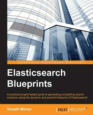 Elasticsearch Blueprints de Vineeth Mohan