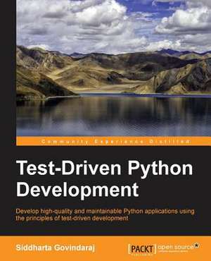 Test- Driven Python Development de Siddharta Govindaraj