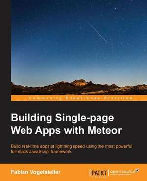 Building Single-Page Web Apps with Meteor: Second Edition de Fabian Vogelsteller