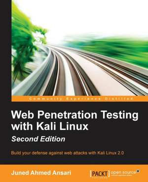 Web Penetration Testing with Kali Linux - Second Edition de Juned Ahmed Ansari