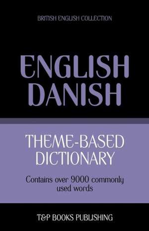 Theme-Based Dictionary British English-Danish - 9000 Words: Geospatial Analysis with Python de Andrey Taranov