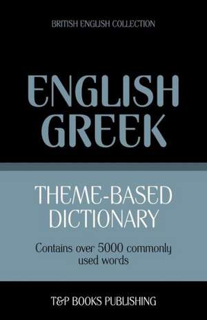 Theme-Based Dictionary British English-Greek - 5000 Words: Geospatial Analysis with Python de Andrey Taranov