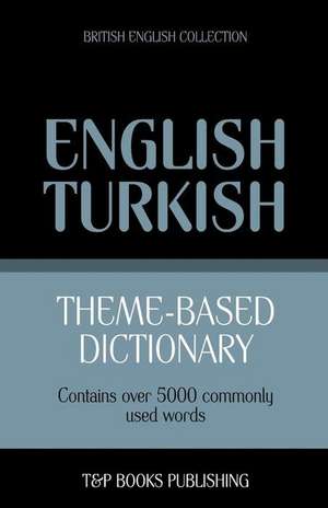 Theme-Based Dictionary British English-Turkish - 5000 Words: Geospatial Analysis with Python de Andrey Taranov