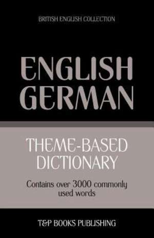 Theme-Based Dictionary British English-German - 3000 Words: Geospatial Analysis with Python de Andrey Taranov