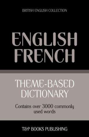 Theme-Based Dictionary British English-French - 3000 Words: Geospatial Analysis with Python de Andrey Taranov