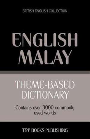 Theme-Based Dictionary British English-Malay - 3000 Words: Geospatial Analysis with Python de Andrey Taranov