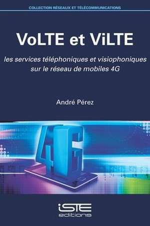 VoLTE et ViLTE de André Pérez
