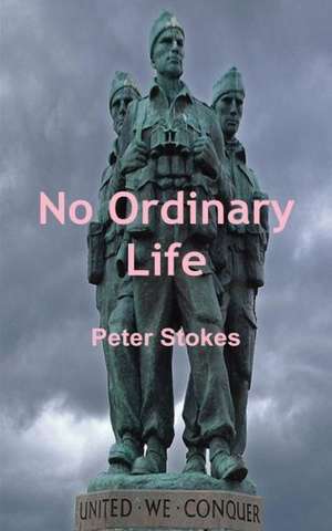 No Ordinary Life de Peter Stokes