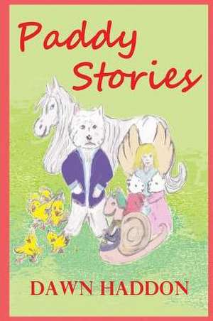 Paddy Stories: A Collection of Supernatural Tales de Dawn Haddon