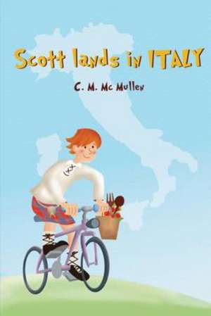 Scott Lands in Italy de C. M. MC Mullen