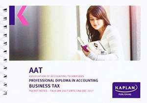 Kaplan Publishing: AAT Business Tax FA2016 - Pocket Notes de Kaplan Publishing