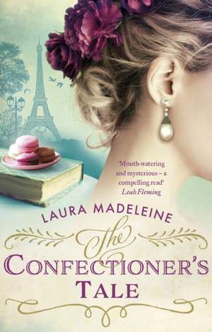 The Confectioner's Tale de Laura Madeleine