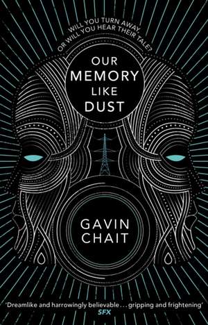 Chait, G: Our Memory Like Dust de Gavin Chait