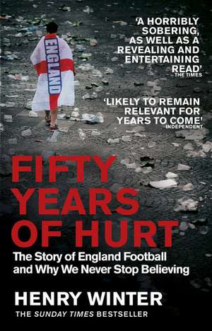 Fifty Years of Hurt de Henry Winter