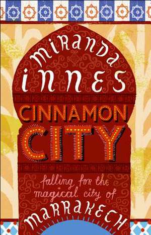 Cinnamon City de Miranda Innes